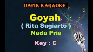 Goyah (Karaoke) Rita Sugiarto Nada Pria/Cowok Male Key C Dangdut Original