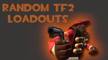 A Website TOLD ME to Play a Random Loadout in TF2