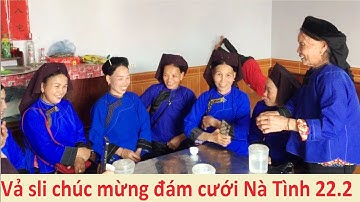 Hát sli rất vui chúc mừng đám cưới ở Nà Tình 22/2 â.l