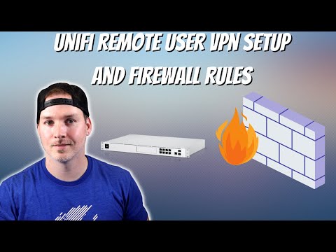 Unifi Remote User VPN setup and firewall rules