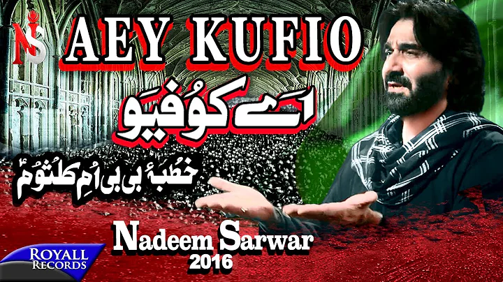 Nadeem Sarwar | Aey Kufio | 2016