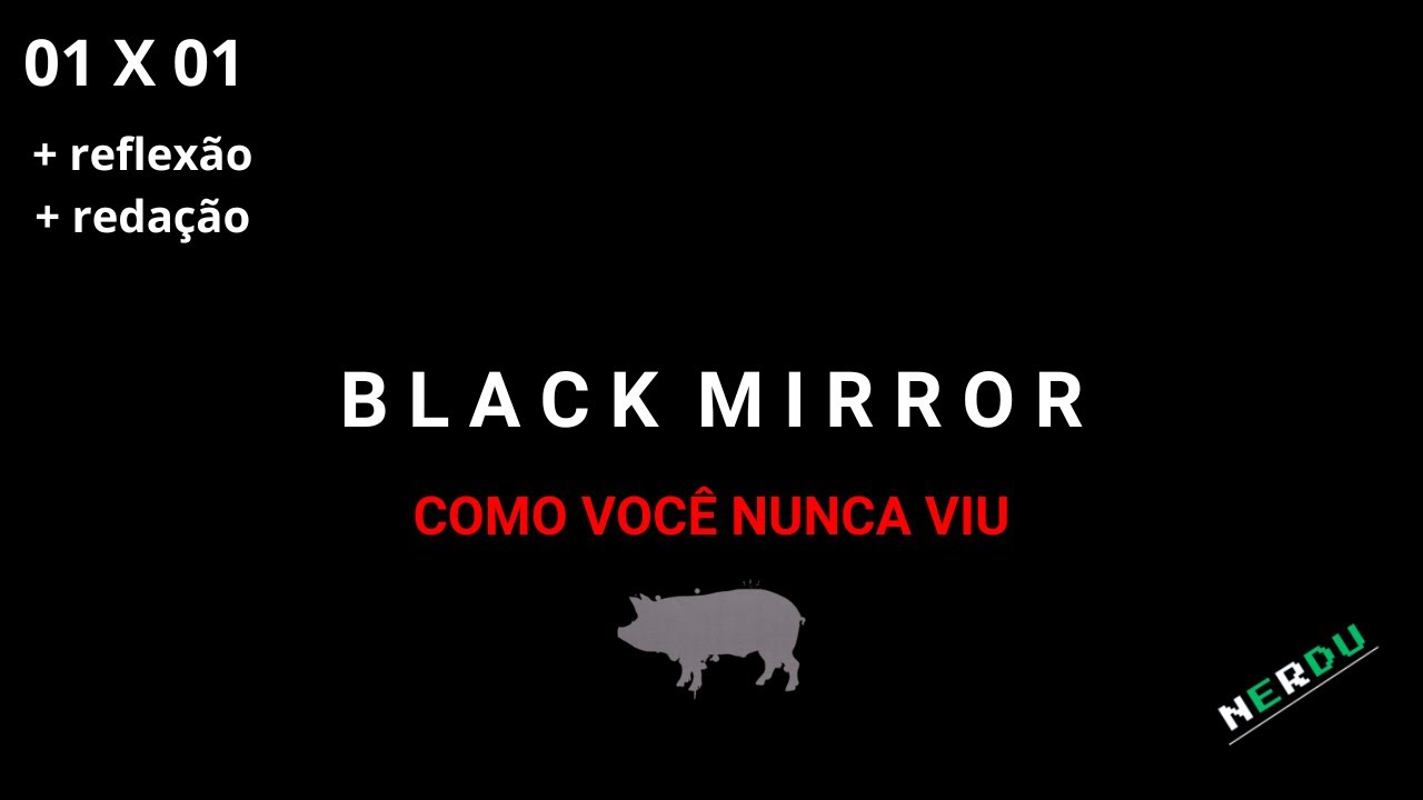 Como utilizar Black Mirror na redação? Black Mirror como você nunca viu ...