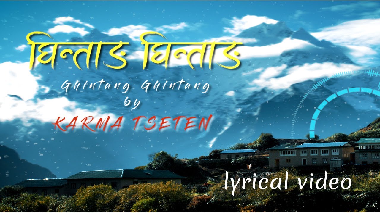 Ghintang   Mero maya nau dada pari OFFICIAL LYRICS VIDEO  New Nepali Song  Karma Tseten Ghale