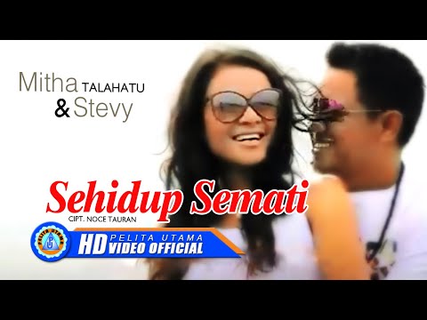 Mitha Talahatu Ft. Stevy - Sehidup Semati (Official Music Video)