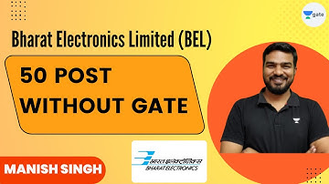 Bharat Electronics Limited (BEL) | 50 Post Without GATE | Manish Kumar Singh