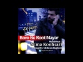 Nima Kuhsari Boro Be Root Nayar 