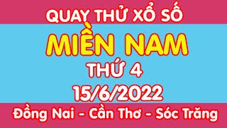 Quay Thử xổ số Miền Nam Thứ 4 ngày 15\/6\/2022 - XSMN, Xổ số Miền Nam | Vuong Vlogs