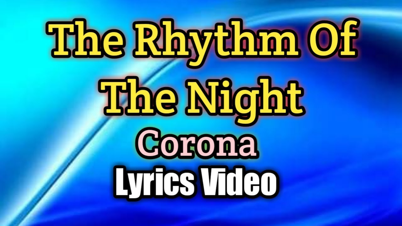 Rhythm Of The Night Corona (Lyrics Video) YouTube