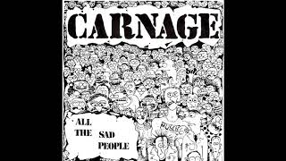 Carnage &quot;All the Sad People&quot;