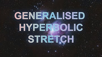 SIRIL: Simple Generalised Hyperbolic Stretch Tutorial
