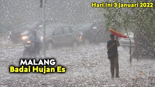 BADAI HUJAN ES MALANG Baru Saja, Hujan Es Malang Hari Ini 3 Januari 2022