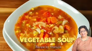 View full recipe at http://www.manjulaskitchen.com/vegetable-soup/
learn how to cook vegetable soup by manjula ingredients 2 tablespoons
oil 1/2 teasp...