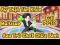 (Full P9-10) | Sự Thật T&agrave;n Khốc Sau Tr&ograve; Chơi Chữa L&agrave;nh | MeCungReview