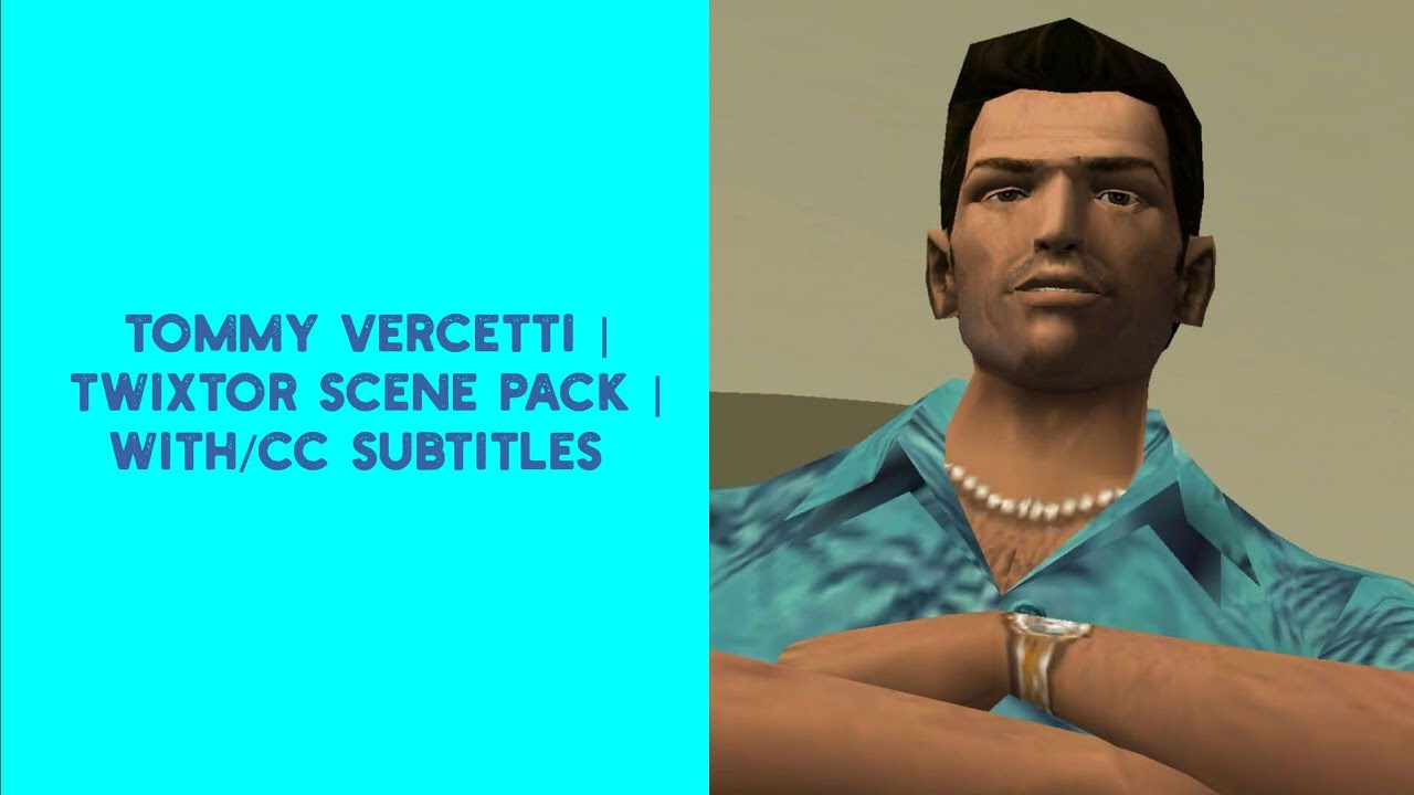 Tommy Vercetti | Twixtor Scene Pack | With/CC Subtitles - YouTube