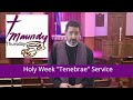 Holy Week "Tenebrae" Service - Maundy Thursday