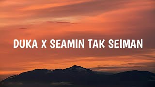 Duka X Seamin Tak Seiman | Last Child (Lirik)