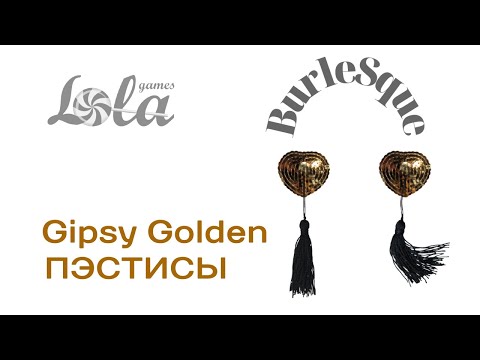 Пэстисы Burlesque Gipsy Golden Lola Games