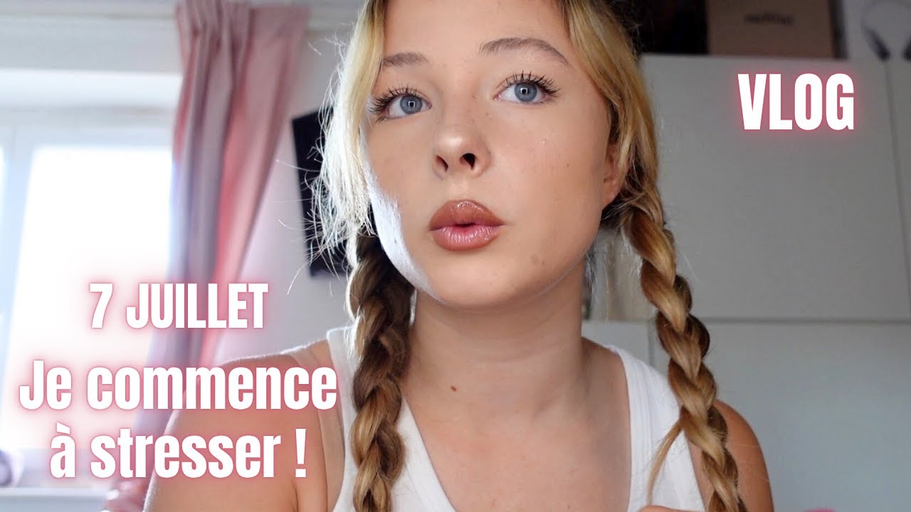7 juillet : Je commence à stresser un peu! VLOG