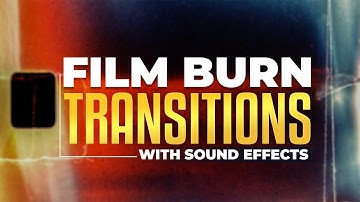 Enhance Your Videos with 4K Film Burn Transition Effects and Sounds