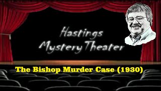 Hastings Mystery Theater "The Bishop Murder Case" (1930) Philo Vance #classicmovies