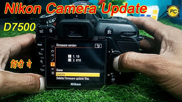 nikon camera ko update kese kare / Nikon d7500 software update