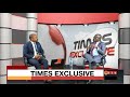 Times Exclusive with Andrew Kavala - 21 August 2021