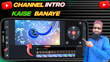 youtube intro kaise banaye kinemaster se | how to make channel intro for youtube