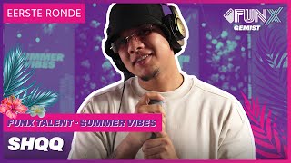 Shqq - Kurason Funx Talent Summer Vibes Eerste Ronde