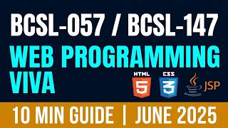 BCSL-057 / BCSL-147 Web Programming Lab VIVA in 10 Minutes 🔥 HTML, CSS, JSP | IGNOU June 2025