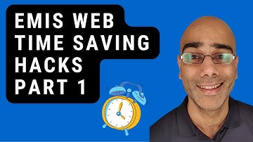 Emis Web Time Saving Hack Part 1