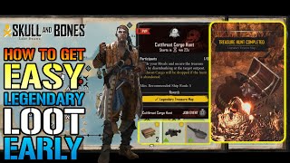 Skull & Bones: EASY Legendary Loot! BEST Way To Get Legendary Loot Early! (Cutthroat Cargo Hunt)