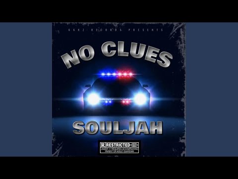 Putar No Clues - Souljah