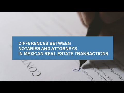Real Estate Notary vs. Attorney Functions when Buying a Property in the Riviera Maya as a Foreigner