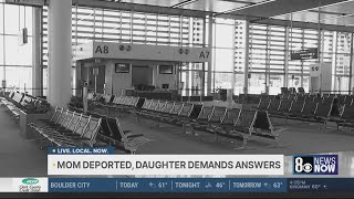 Las Vegas Woman Demands Answers After Mother Deported