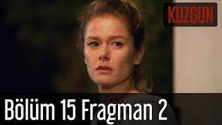 Kuzgun 15. Bölüm 2. Fragman