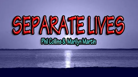 SEPARATE LIVES--PHIL COLLINS & MARILYN MARTIN