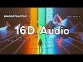Imagine dragons  believer 16d audio  use headphones