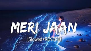 Meri Jaan [Slowed Reverb] Neeti Mohan - Gangubai - Alia Bhatt | Lyrics - Musical Reverb