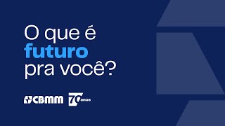 70 anos olhando para o futuro | CBMM