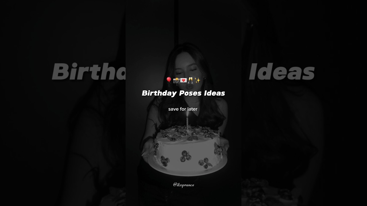 Birthday poses ideas π‘#poses #posesidea