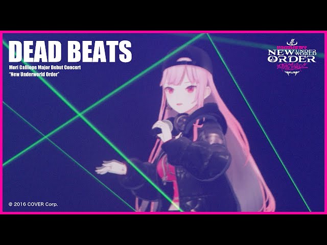 [NEW UNDERWORLD ORDER] DEAD BEATS - Calliope Mori x TeddyLoid mix (First Solo Concert)のサムネイル