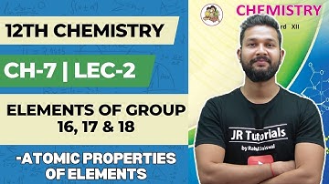 12th Chemistry | Chapter 7 | Elements of Group 16,17 & 18 | Lecture 2 | JR College | 