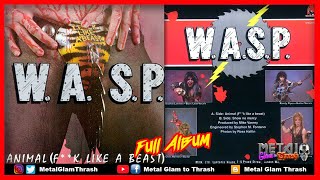 W A S P  – "Animal Fuck Like A Beast" FULL SINGLE (1984)