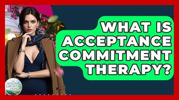 What Is Acceptance Commitment Therapy? - The Personal Growth Path