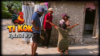 Ti Kok Ep #30
