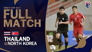 FULL MATCH: ไทย พบ เกาหลีเหนือ | คิงส์คัพ 2017