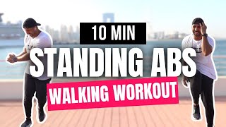 10 Minute Standing Abs Walking Workout ?
