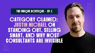 Details Justin Michael on Standing Out, Selling Smart, and Why Most Consultants Are Invisible Update