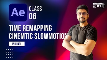 Time Remapping (Cinematic Slow motion) in After Effects (In Hindi) - Class 06
