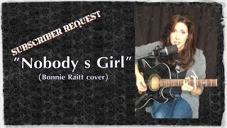 Nobody&#39;s Girl - Julie Gibb covering Bonnie Raitt